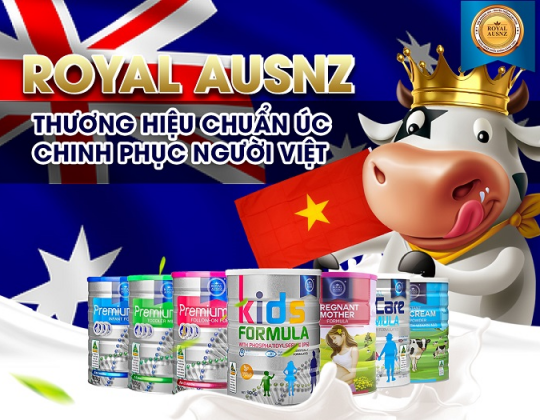 Cùng nhìn lại thành công của Sữa hoàng gia Royal Ausnz  tại thị trường Việt nam